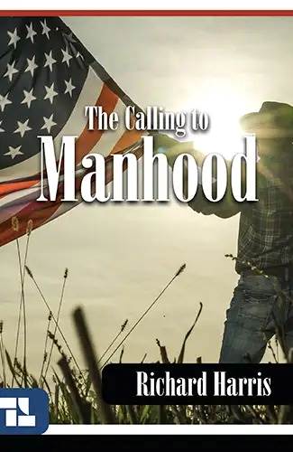 The Calling to Manhood - (BOOKLET)